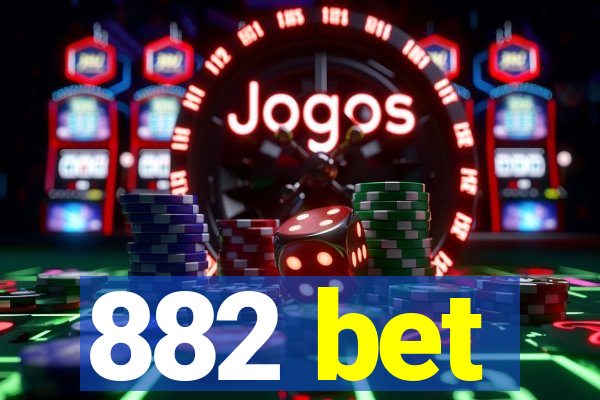 882 bet