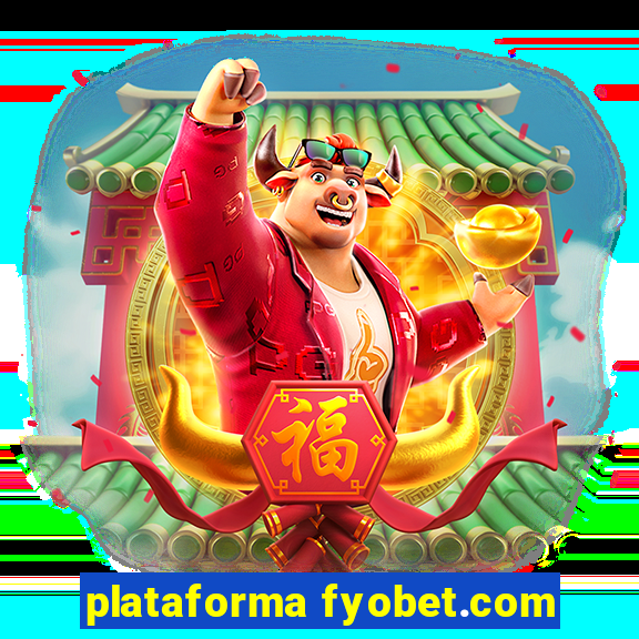plataforma fyobet.com