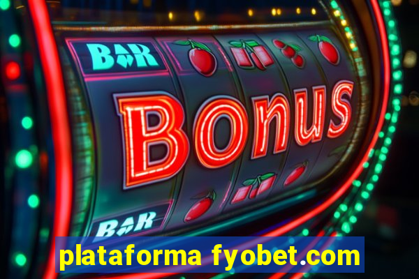 plataforma fyobet.com
