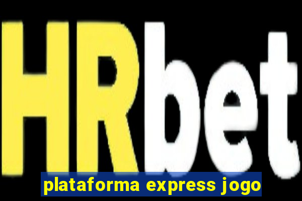 plataforma express jogo