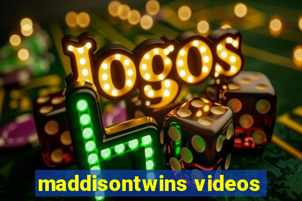 maddisontwins videos