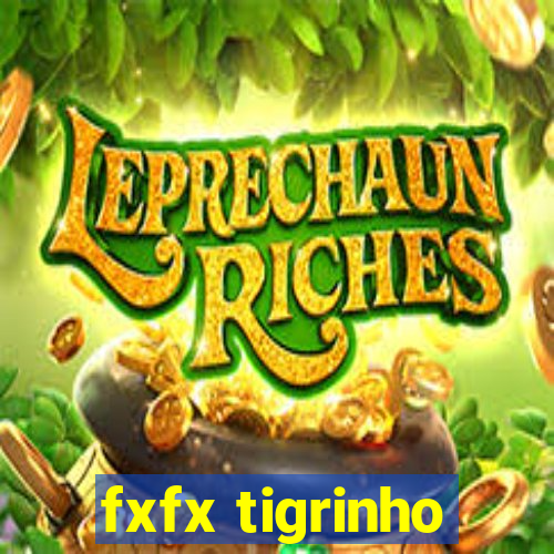 fxfx tigrinho