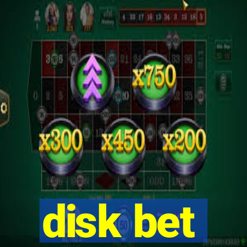 disk bet