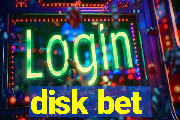 disk bet