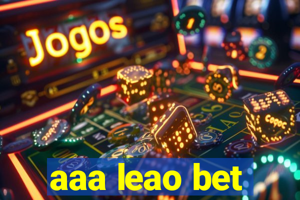 aaa leao bet