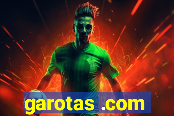 garotas .com