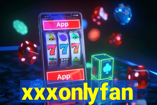 xxxonlyfan