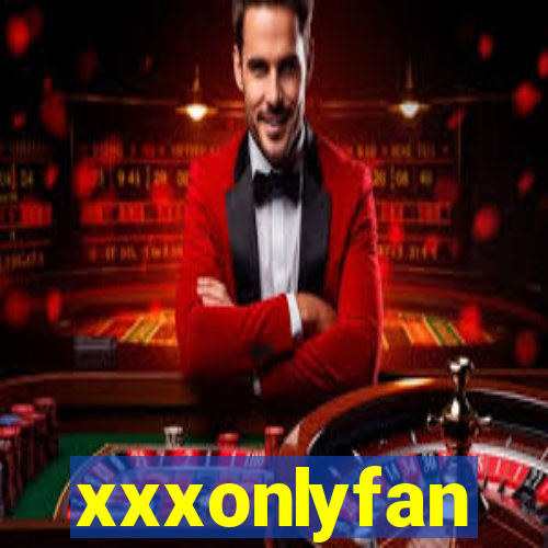 xxxonlyfan