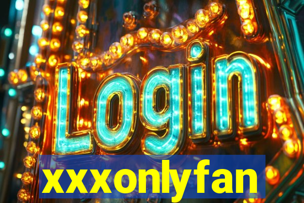 xxxonlyfan