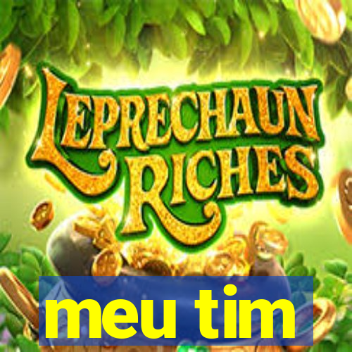 meu tim
