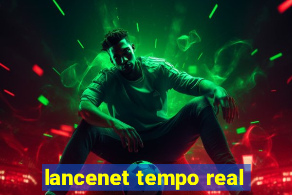 lancenet tempo real