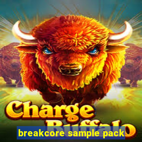 breakcore sample pack
