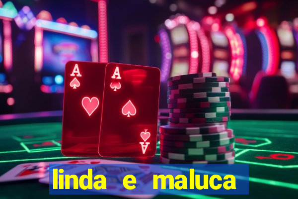linda e maluca orochi letra