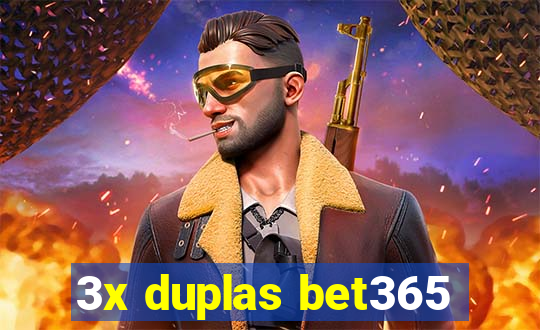 3x duplas bet365
