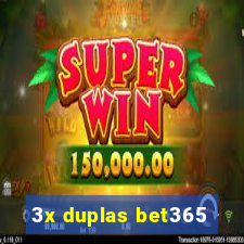 3x duplas bet365