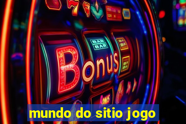 mundo do sitio jogo