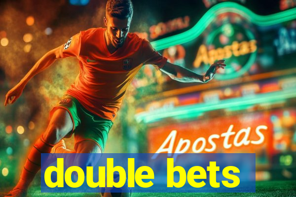 double bets