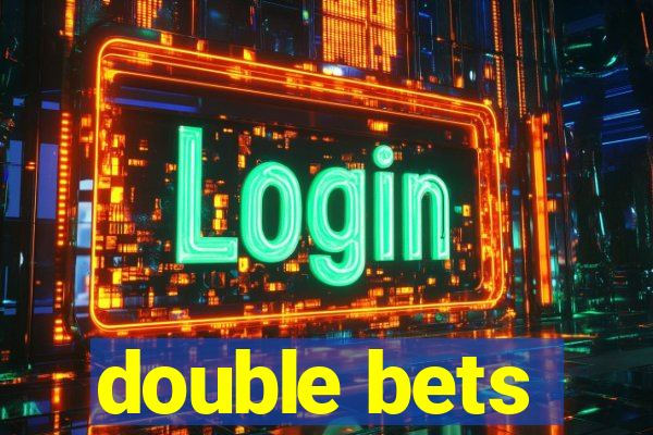 double bets