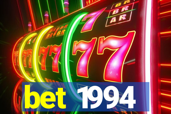 bet 1994