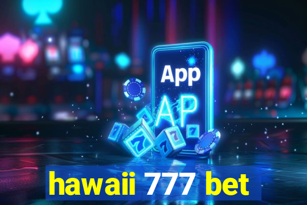 hawaii 777 bet
