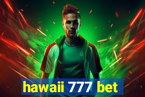 hawaii 777 bet