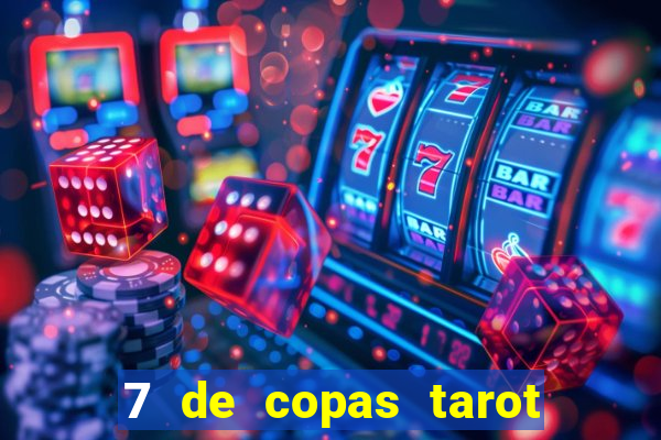 7 de copas tarot significado amor
