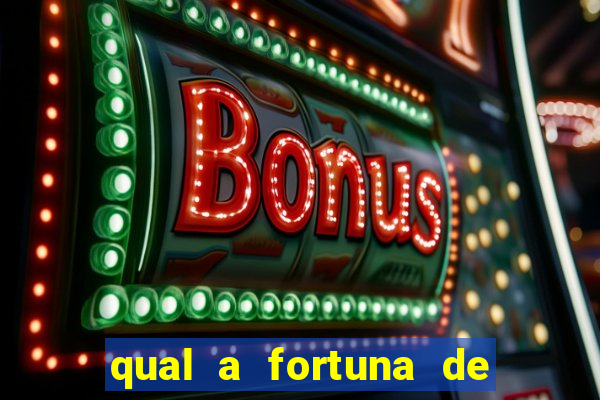 qual a fortuna de dado dolabella