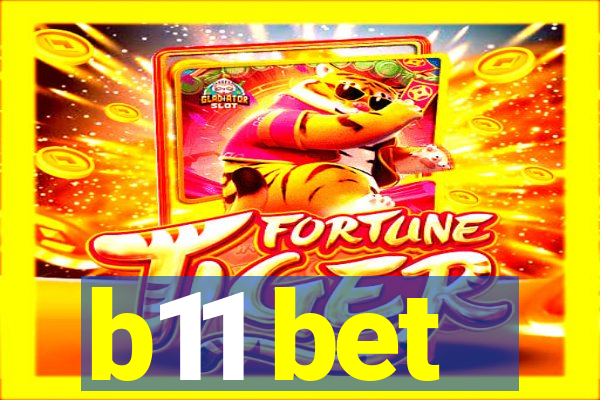 b11 bet