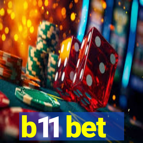 b11 bet