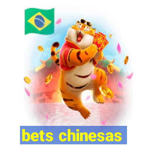 bets chinesas