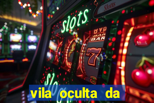 vila oculta da folha telegram