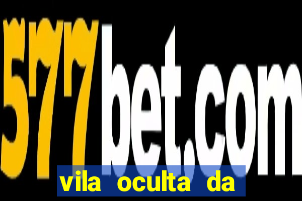 vila oculta da folha telegram