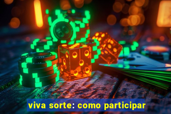 viva sorte: como participar