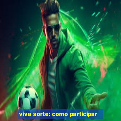viva sorte: como participar