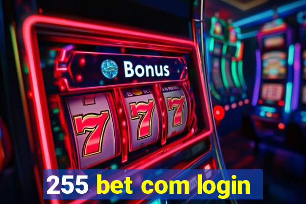 255 bet com login