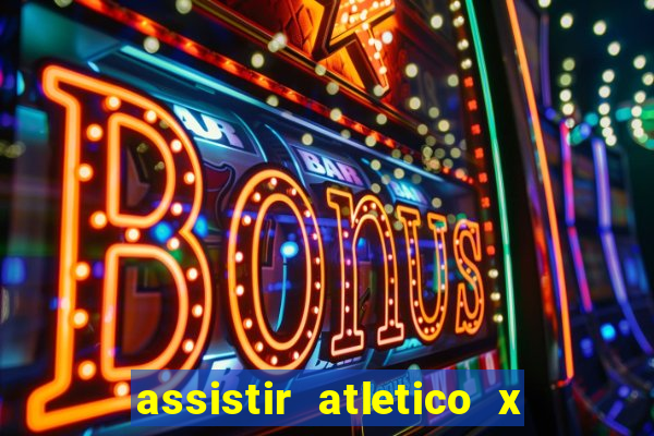 assistir atletico x botafogo futemax