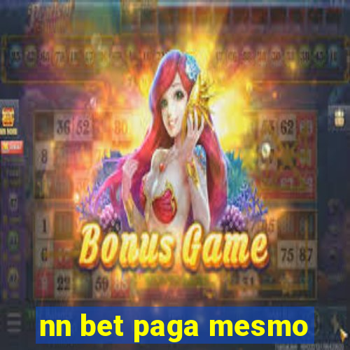 nn bet paga mesmo
