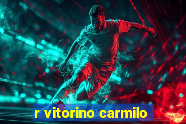 r vitorino carmilo