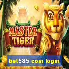 bet585 com login