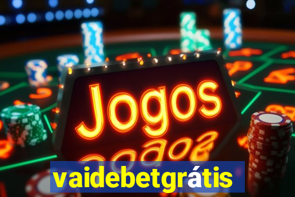 vaidebetgrátis