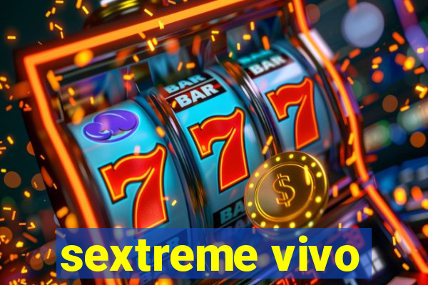 sextreme vivo