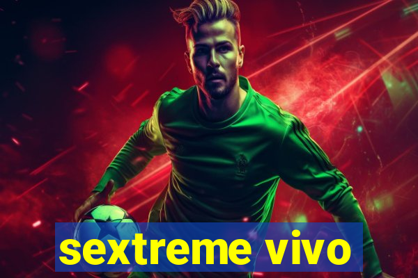 sextreme vivo