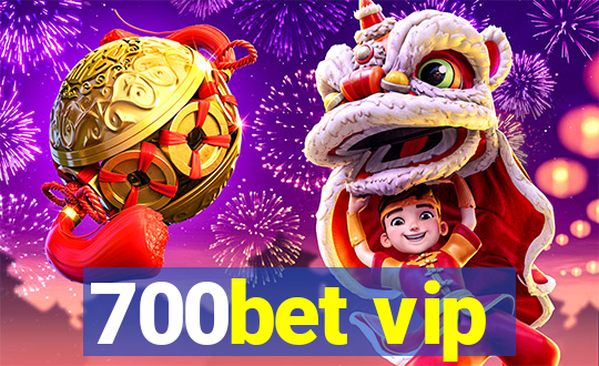 700bet vip