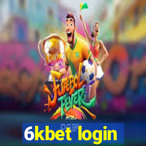 6kbet login