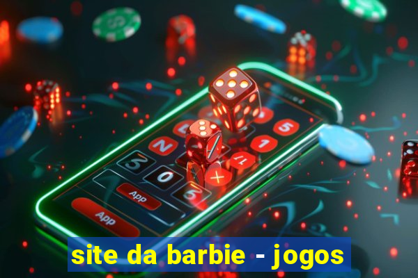 site da barbie - jogos