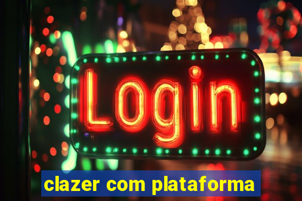 clazer com plataforma