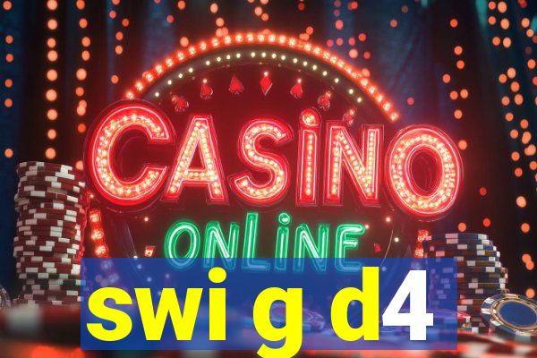 swi g d4