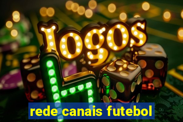 rede canais futebol