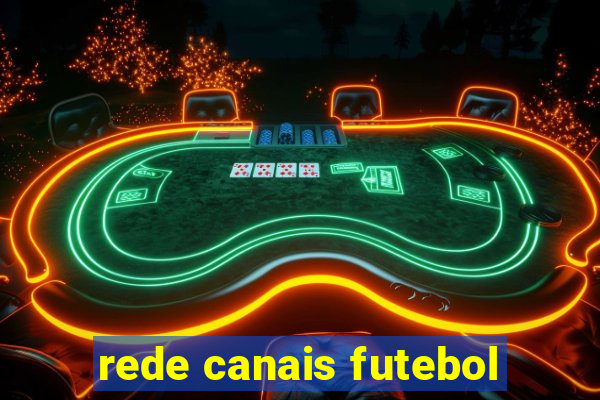 rede canais futebol