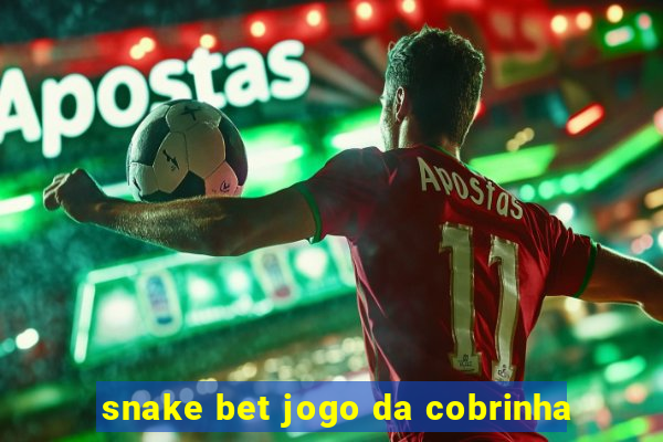 snake bet jogo da cobrinha